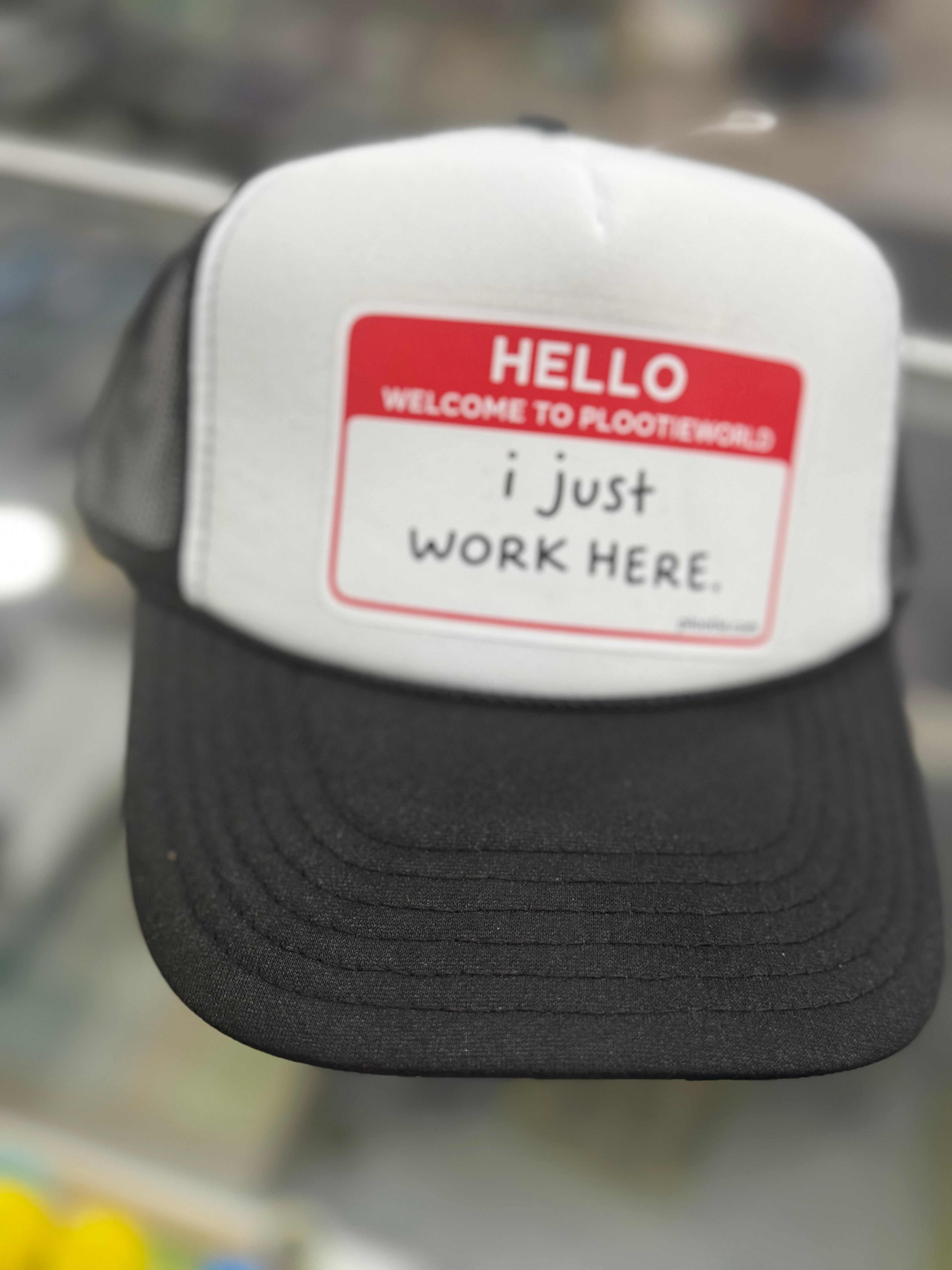 “I just work here” Cap